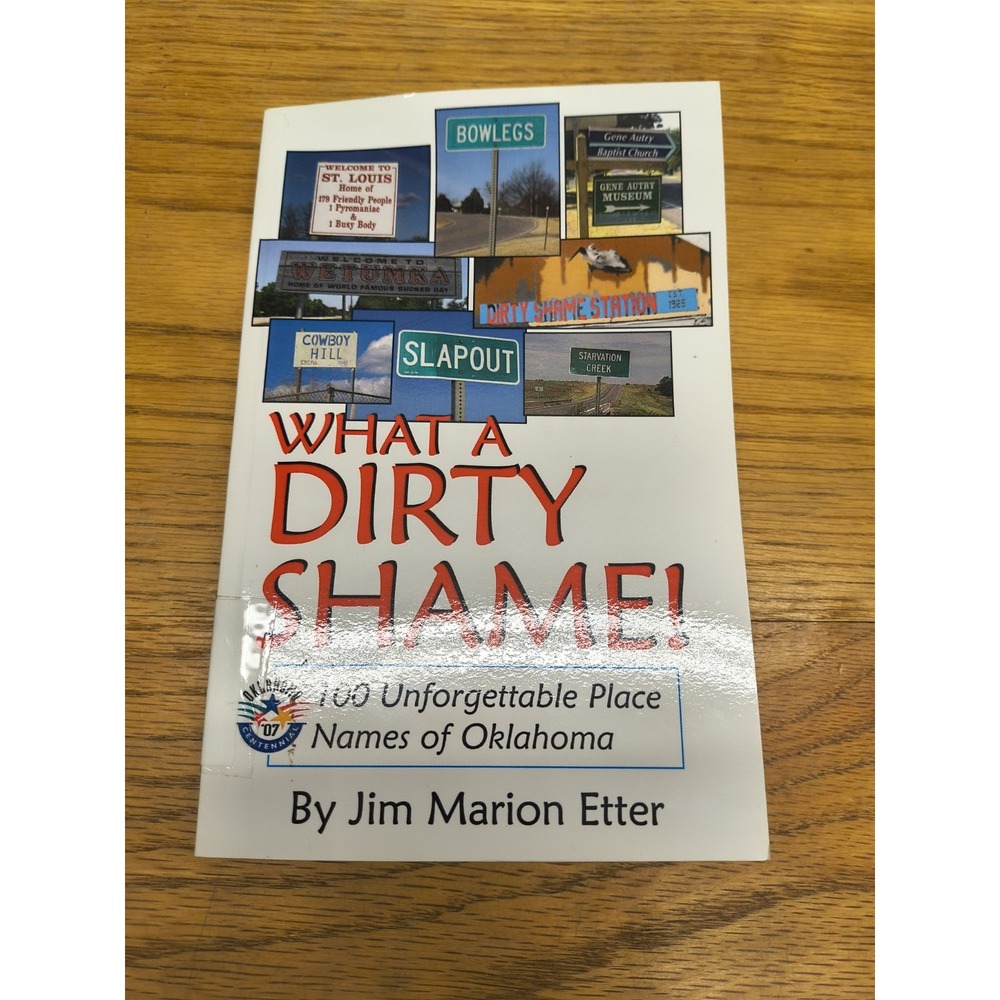 WHAT A DIRTY SHAME!: 101 UNFORGETTABLE PLACE NAMES OF By Jim Marion Etter *VG+*